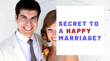What Is The Secret To A Happy Marriage?  18 Empathy Affirmations For Patience and Love In Marriage!