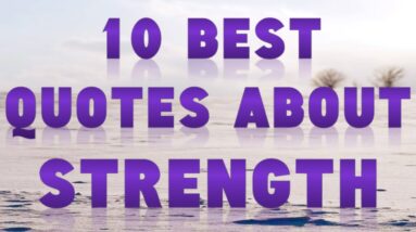 Quotes about strength  - 10 Best Quotes about strength Ever