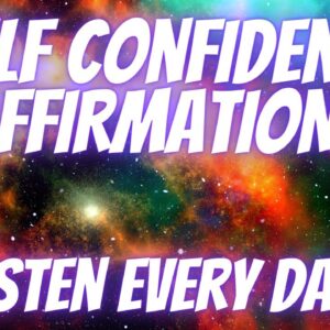 Self Confidence Affirmations | Unleash The Power Within! (Listen Every Day!)