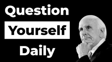 Self Reflection Questions to Ask Yourself Daily | Jim Rohn