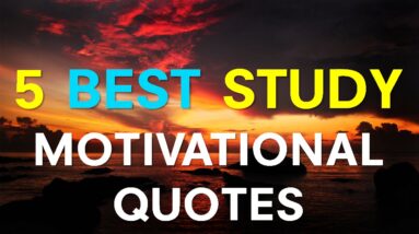 Study Motivational Quotes - 5 Best Study Motivational Quotes Ever