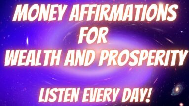 Money Affirmations For Wealth And Prosperity | Become A Money Magnet! (Listen Every Day!)