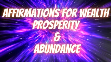 Affirmations For Wealth Prosperity And Abundance | Become A Money Magnet! (Listen Every Day!)