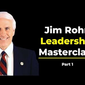 What it Takes to be a Great Leader? | Jim Rohn Leadership Motivation