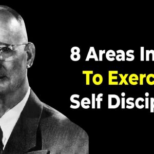 You Need Self Discipline (by Napoleon Hill)