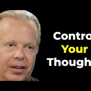 Your Thoughts Determine Your Life | Dr. Joe Dispenza