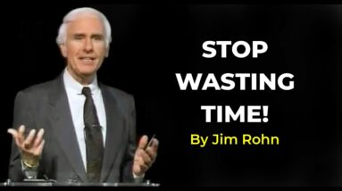 How To Master the Art of Time Management | Jim Rohn