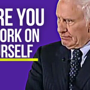 I DARE YOU TO WORK ON YOURSELF | Jim Rohn Motivational Speeches