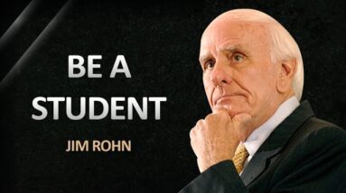 Be A Student | Jim Rohn Personal Development
