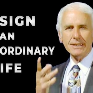 How to Design an Extraordinary Lifestyle - Jim Rohn Motivation