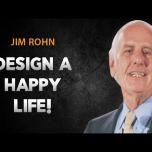 How to Master the Art of Happiness | Jim Rohn Motivational Video
