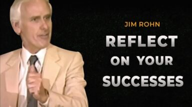 Fuel Your Future Successes | Reflect on your Past Progress - Jim Rohn Motivation