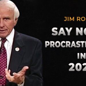 How to Overcome Procrastination in 2022 | Jim Rohn Motivational Video